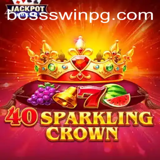 Unveiling 40SparklingCrown: The Ultimate Experience at BosswinPG.com Oficial Slots Brasil