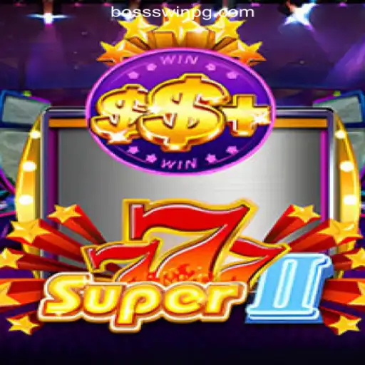 Unveiling Super777II: A New Era of Excitement in BosswinPG.com Oficial Slots Brasil #1